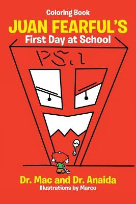 Juan Fearful's First Day at School (Coloring Book) by Dr Mac
