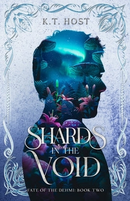 Shards in the Void by Host, K. T.