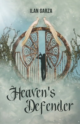 Heaven's Defender by Garza, Ilan