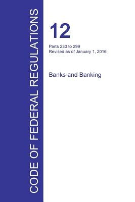 Code of Federal Regulations Title 12, Volume 4, January 1, 2016 by Office of the Federal Register