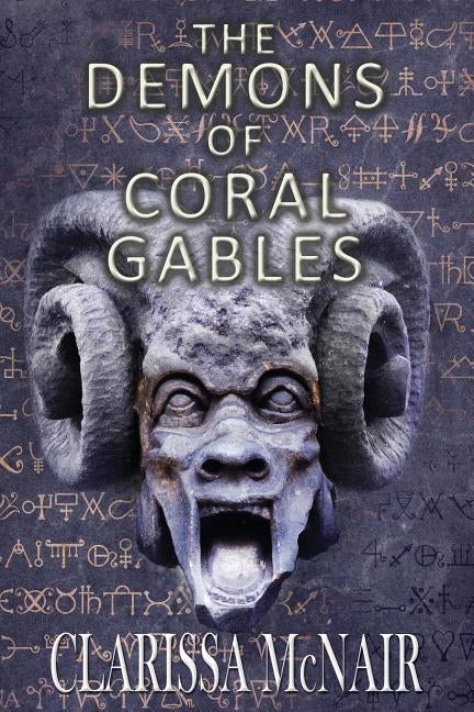The Demons of Coral Gables by McNair, Clarissa