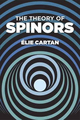 The Theory of Spinors by Cartan, Élie