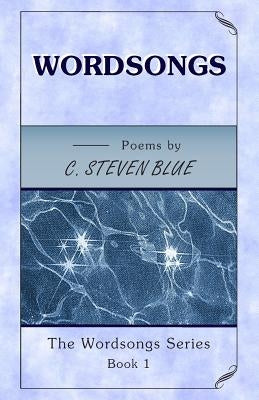 Wordsongs by Blue, C. Steven