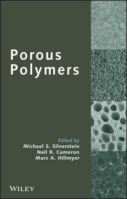 Porous Polymers by Silverstein, Michael S.