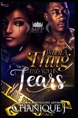 When A Thug Pays You in Tears by J, Chanique