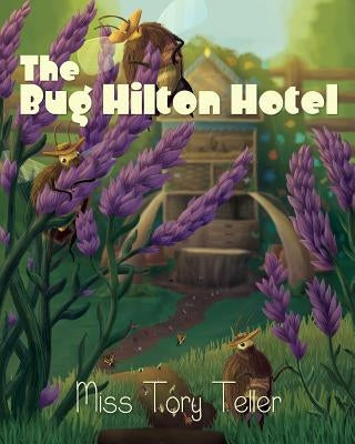 The Hotel Bug Hilton by Teller, Tory