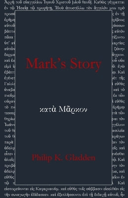 Mark's Story by Gladden, Philip