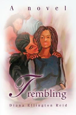 Trembling by Ellington-Reid, Diana