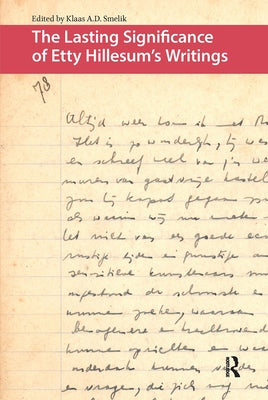 The Lasting Significance of Etty Hillesum's Writings by Smelik, Klaas a. D.