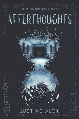 Afterthoughts by Alexi, Justine