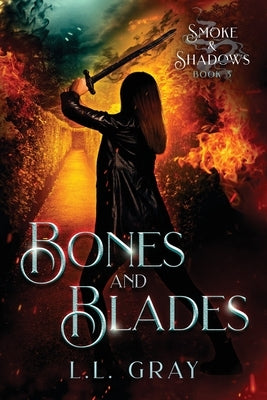 Bones and Blades by Gray, L. L.