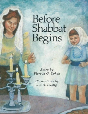 Before Shabbat Begins by Cohen, Floreva