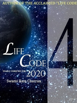 Lifecode #4 Yearly Forecast for 2020 Rudra by Charran, Swami Ram