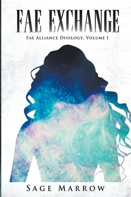 Fae Exchange by Marrow, Sage