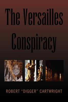 The Versailles Conspiracy by Cartwright, Robert