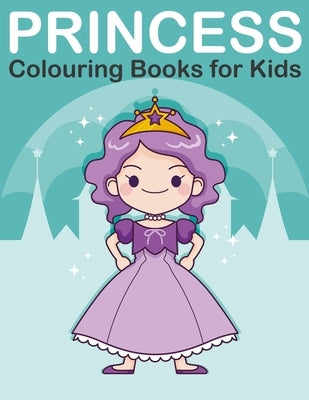 Princess Colouring Book for Kids: Princess, Prince, King and Queen Colouring Book for Children Ages 2-6 by Marshall, Nick