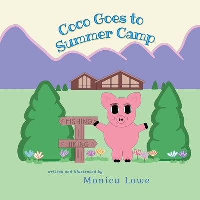 Coco Goes to Summer Camp by Lowe, Monica