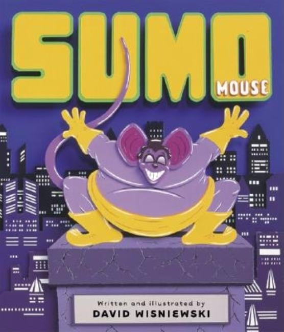 Sumo Mouse by Wisniewski, David