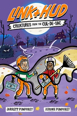 Link + Hud: Creatures from the Cul-De-Sac by Pumphrey, Jerome