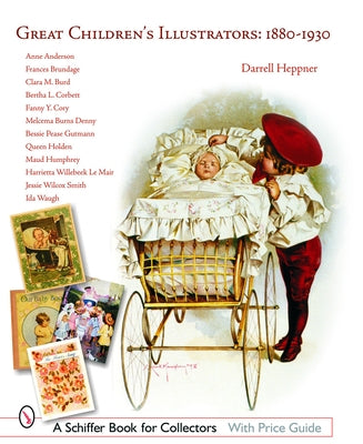 Great Children's Illustrators: 1880-1930: 1880-1930 by Heppner, Darrell