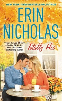 Totally His by Nicholas, Erin
