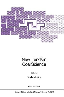 New Trends in Coal Science by Yürüm, Yuda