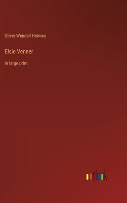 Elsie Venner: in large print by Holmes, Oliver Wendell
