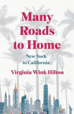 Many Roads to Home by Wink Hilton, Virginia