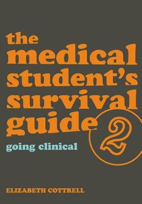 The Medical Student's Survival Guide: Bk. 2 by Cottrell, Elizabeth