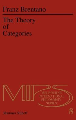 The Theory of Categories by Brentano, F. C.