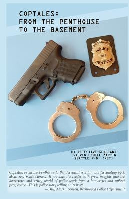 Coptales: From the Penthouse to the Basement by Lowell-Martin, Steven