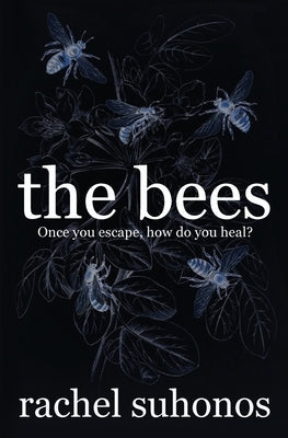 The Bees by Suhonos, Rachel