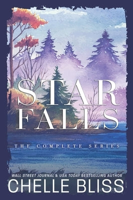 Star Falls: the Complete Series by Bliss, Chelle