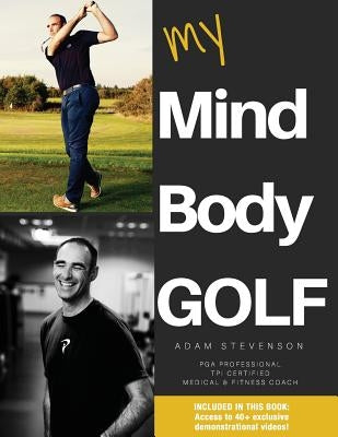 My Mind Body Golf by Stevenson, Adam