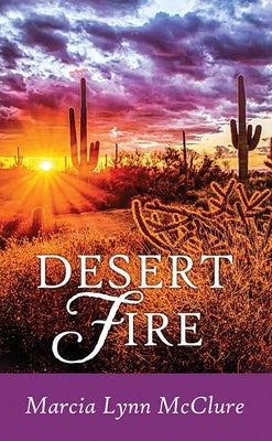 Desert Fire by McClure, Marcia Lynn