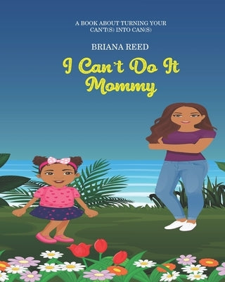 I Can't Do It Mommy by Mir, Hadia