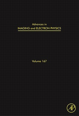 Advances in Imaging and Electron Physics: Volume 167 by Hawkes, Peter W.