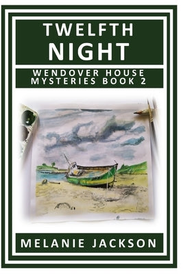Twelfth Night: A Wendover House Mystery by Jackson, Melanie