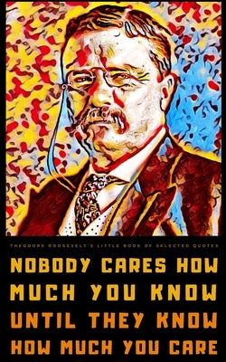 Theodore Roosevelt's Little Book of Selected Quotes by Imprints, Vienna