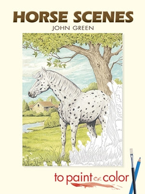 Horse Scenes to Paint or Color by Green, John