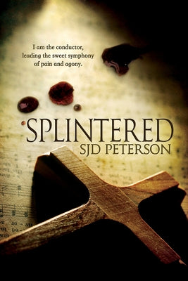 Splintered by Peterson, Sjd