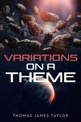 Variations On A Theme by Taylor, Thomas James