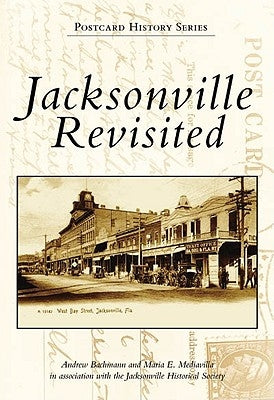Jacksonville Revisited by Bachmann, Andrew