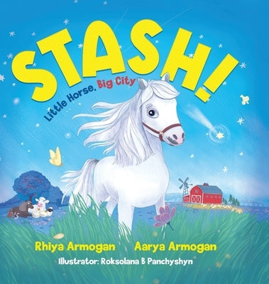 Stash!: Little Horse, Big City by Armogan, Rhiya