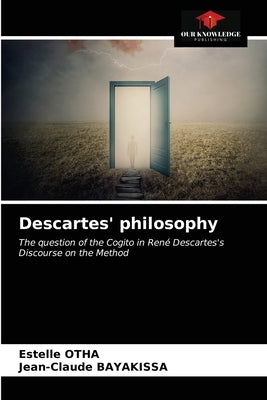 Descartes' philosophy by Otha, Estelle