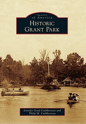 Historic Grant Park by Cuthbertson, Jennifer Goad