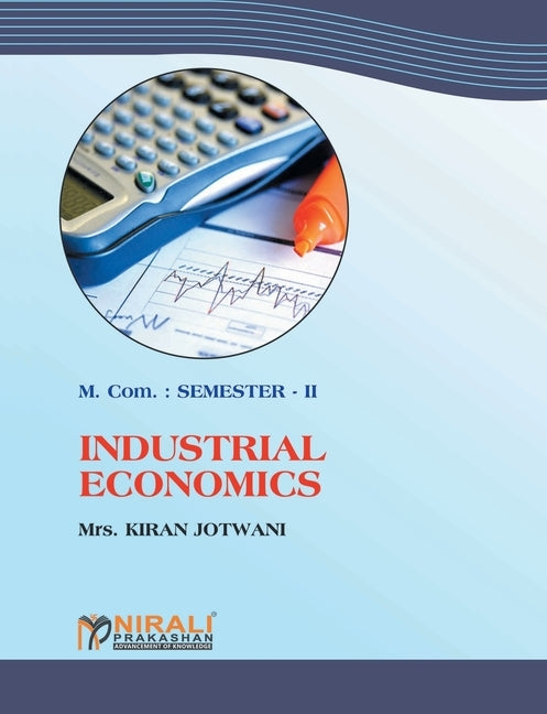Industrial Economics (M.Com. Part I: Sem. II) by Jotwani, Kiran