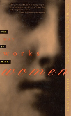 The Way It Works with Women by Calaferte, Louis