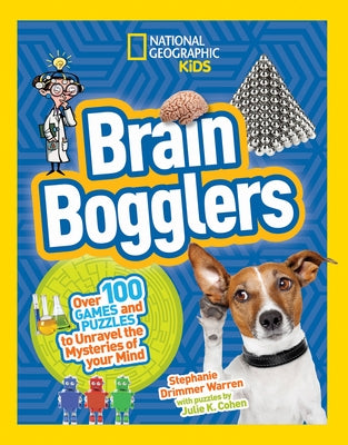Brain Bogglers: Over 100 Games and Puzzles to Reveal the Mysteries of Your Mind by Drimmer, Stephanie