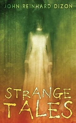 Strange Tales by Dizon, John Reinhard
